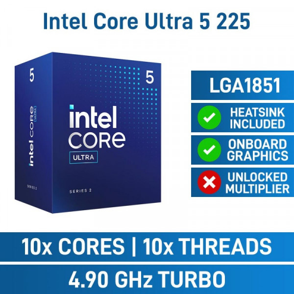 CPU Intel Core Ultra 5 225 (Socket 1851/ Base 3.3Ghz/ Turbo 4.9GHz/ 10 Cores/ 10 Threads/ Cache 20Mb)